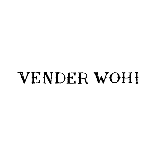 VENDER WOH!